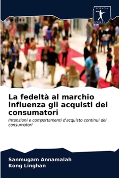 Paperback La fedeltà al marchio influenza gli acquisti dei consumatori [Italian] Book