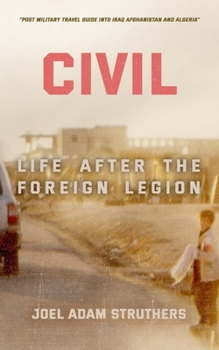 Paperback Civil: Life after the Foreign Legion Book