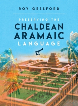 Hardcover Preserving the Chaldean Aramaic Language Book