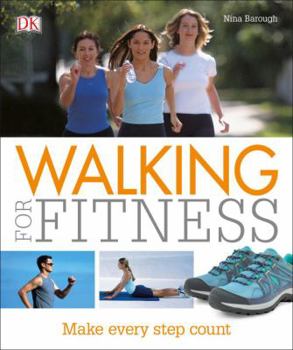 Paperback Walking for Fitness: Make Every Step Count Book