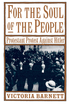 Paperback For the Soul of the People: Protestant Protest Against Hitler Book