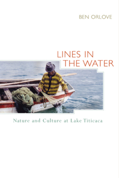 Paperback Lines in the Water: Nature and Culture at Lake Titicaca Book