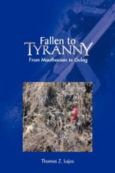 Paperback Fallen to Tyranny: From Mauthausen to Gulag Book