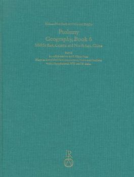 Hardcover Ptolemy, Geography Book 6 Part 2: Middle East, Central and North Asia, China. Part 2: Maps in Simplified Reconstruction, Notes and Indexes with a Supp Book