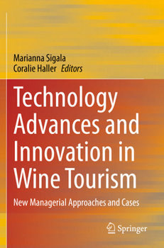 Paperback Technology Advances and Innovation in Wine Tourism: New Managerial Approaches and Cases Book