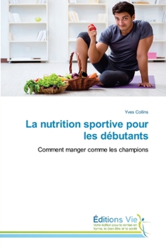 Paperback La nutrition sportive pour les débutants [French] Book