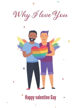 happy Valentines day, why i love you: a lgbt notebook