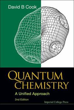 Hardcover Quantum Chemistry: A Unified Approach (2nd Edition) Book