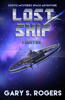 Lost Ship: Pirates: An Exotic Mysteries Space Adventure