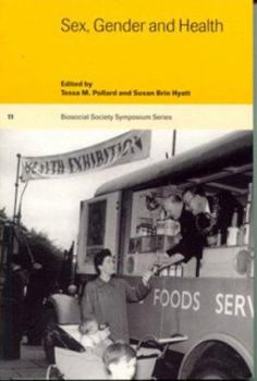 Sex, Gender And Health (Biosocial Society Symposium Series) - Book  of the Biosocial Society Symposium