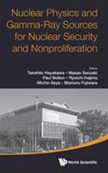 Hardcover Nucl Phys & Gamma-Ray Sources for Nucl Security & Nonprolife Book
