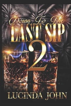 Paperback Down To The Last Sip 2: Hennessy and Miami Book
