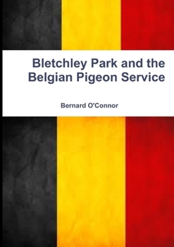 Paperback Bletchley Park and the Belgian Pigeon Service [Ukrainian] Book