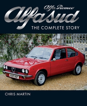 Hardcover Alfa Romeo Alfasud: The Complete Story Book