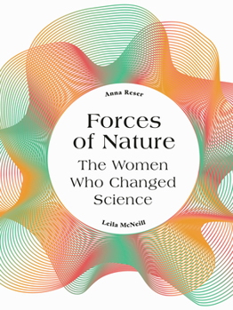 Hardcover Forces of Nature: The Women Who Changed Science Book