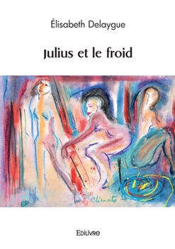 Paperback Julius et le froid [French] Book