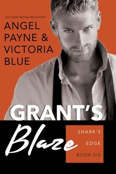 Grant's Blaze - Book #6 of the Shark's Edge