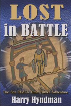 Paperback Lost in Battle: 3rd REACh time travel adventure Book