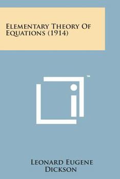 Paperback Elementary Theory of Equations (1914) Book