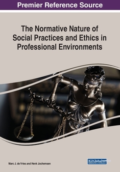 Paperback The Normative Nature of Social Practices and Ethics in Professional Environments Book