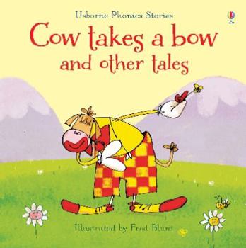 Hardcover Cow Takes a Bow and Other Tales (Phonics Readers) Book