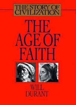 The Age of Faith (Story of Civilization 4) - Book #4 of the Story of Civilization