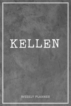 Kellen Weekly Planner: Appointment Undated Custom Name Personalized Personal Business Planners To Do List Organizer Logbook Notes & Journal School Supplies Gift Grey Loft Cement Wall Art
