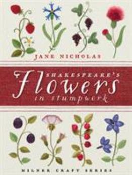 Hardcover Shakespeare's Flowers in Stumpwork Book