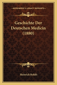 Paperback Geschichte Der Deutschen Medicin (1880) [German] Book