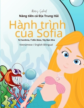 Hành trình của Sofia: Nàng tiên cá Địa Trung Hải (Vietnamese / English Bilingual) Sofia's Voyage