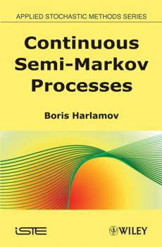 Hardcover Continuous Semi-Markov Processes Book
