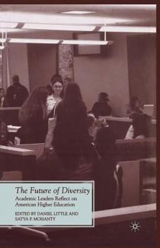 Paperback The Future of Diversity: Academic Leaders Reflect on American Higher Education Book