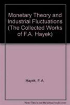 Hardcover Monetary Theory and Industrial Fluctuations Book
