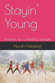 Paperback Stayin' Young: Routines for a Healthy Lifestyle Book