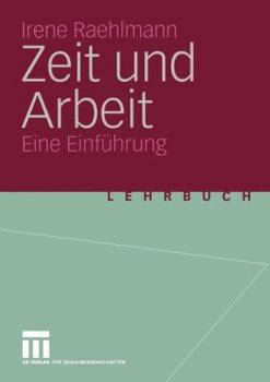 Paperback Zeit Und Arbeit: Eine Einführung [German] Book