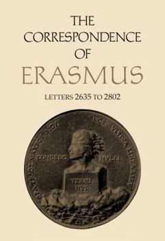 The Correspondence of Erasmus: Letters 2635 to 2802 April 1532-April 1533 - Book #19 of the Collected Work of Erasmus