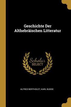 Paperback Geschichte Der Althebräischen Litteratur [German] Book