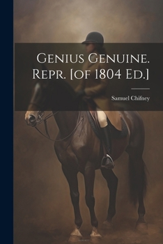 Genius Genuine. Repr. [of 1804 Ed.]