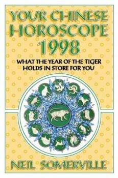 Paperback Your Chinese Horoscope for 1998: What the Year of the Tiger Holds in Store for You Book