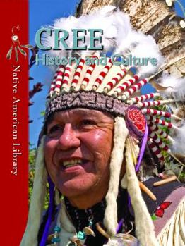 Cree History and Culture - Book  of the Native American Library