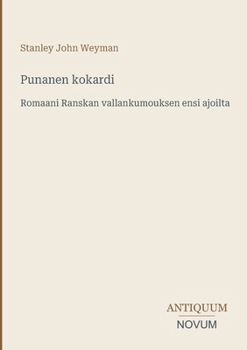 Punanen kokardi: Romaani Ranskan vallankumouksen ensi ajoilta