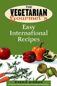 Paperback The Vegetarian Gourmet's Easy International Recipes Book
