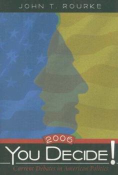 Paperback You Decide! Current Debates in American Politics, 2006 Edition (3rd Edition) Book