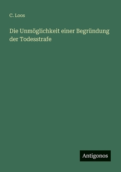 Paperback Die Unmöglichkeit einer Begründung der Todesstrafe [German] Book