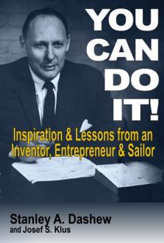 Paperback You Can Do It: Inspiration and Lessons from an Inventor, Entrepreneur, and Sailor Book