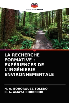 Paperback La Recherche Formative: Expériences de l'Ingénierie Environnementale [French] Book