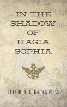 Paperback In the Shadow of Hagia Sophia Book