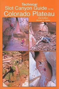 Paperback Technical Slot Canyon Guide to the Colorado Plateau Book