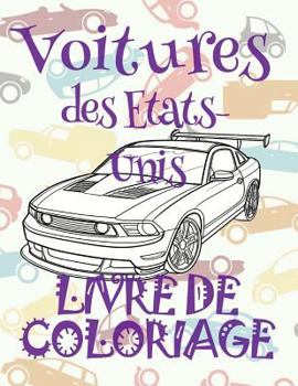 ✌ Voitures des Etats-Unis ✎ Livre de Coloriage Voitures ✎ Livre de Coloriage pour les garçons ✍ Livre de Coloriage enfant: ... Livre de Coloriage)
