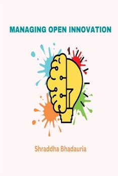 Paperback Managing Open Innovation Book